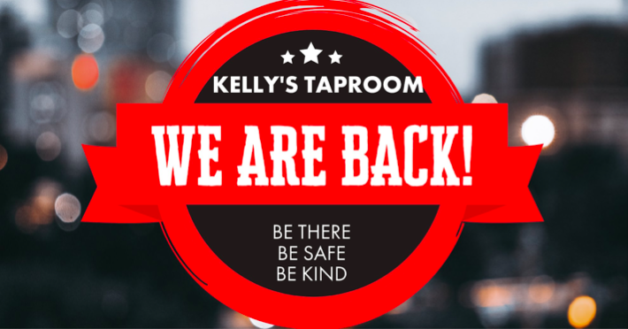 The image that was posted on the Kelly’s Taproom social media pages to announce the re-opening.