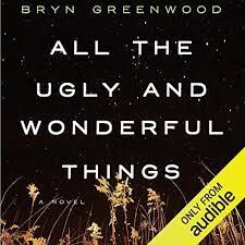All the Ugly and Wonderful Things is a must-read.