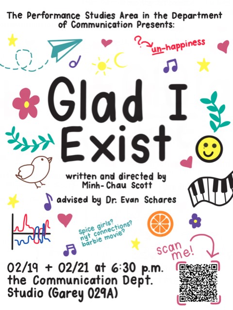 Check out Glad I Exist, premiering this week in the Communication Department Studio. 